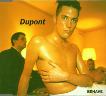 Dupont: Behave (maxisingle) [CD]