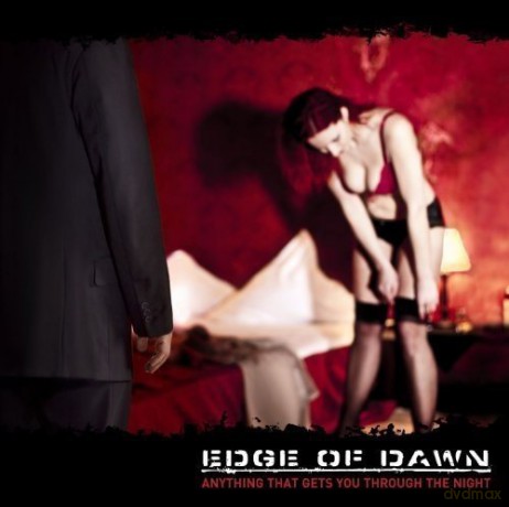 Edge Of Dawn: Anything That Gets You Through Nigh [CD]
