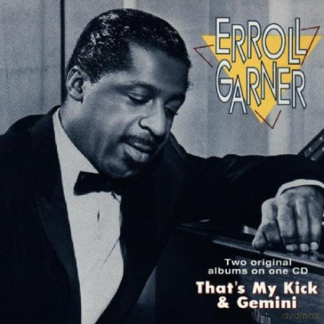 Errol Garner: That's My kick and gemini [CD]