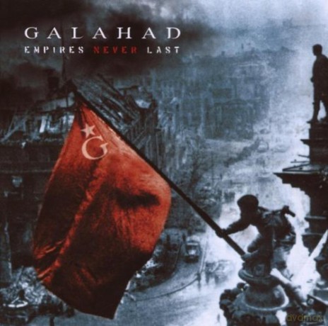 Galahad: Empires Never Last [CD]