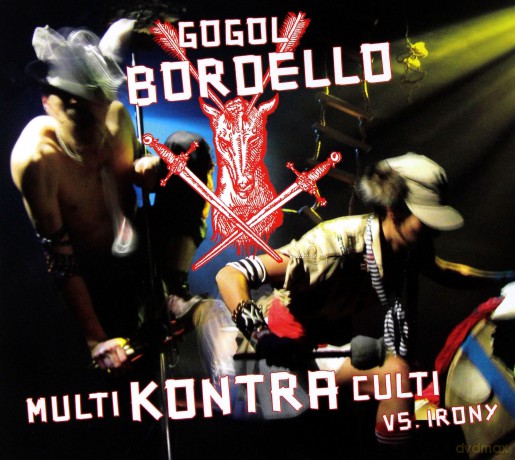 Gogol Bordello: Multi Kontra Culti Vs Irony [CD]