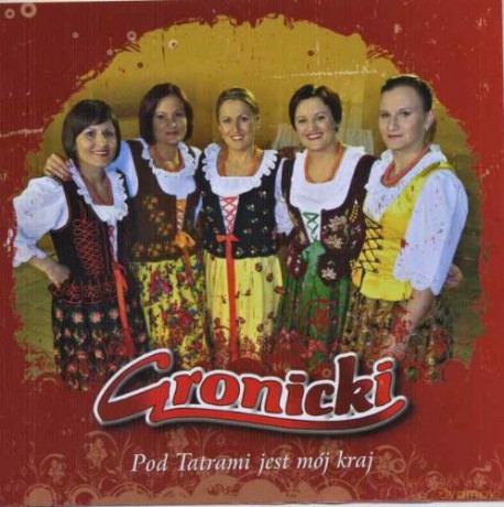 Gronicki: Pod Tatrami jest mój kraj [CD]