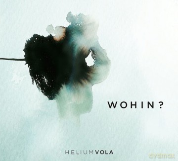 Helium Vola: Wohin (digipack) [2CD]