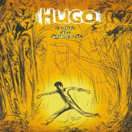 Hugo: La nuit des balancoires (digipack) [CD]