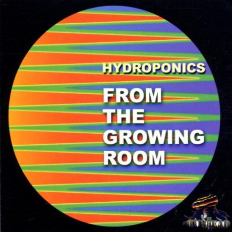 Hydroponics: From the Growing Room [2CD]