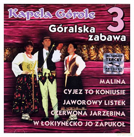 Kapela Górole: Góralska zabawa Vol.3 [CD]