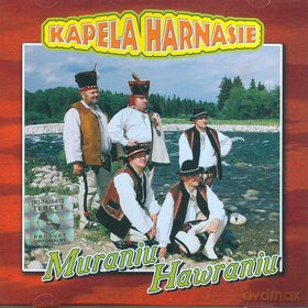Kapela Harnasie: Muraniu Hawraniu [CD]