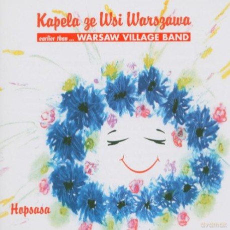Kapela ze wsi Warszawa/Warsow Village Band: Hopsa [CD]
