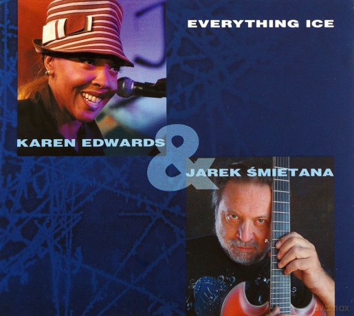 Karen Edwards, Jarosław Śmietana: Everything Ice [CD]