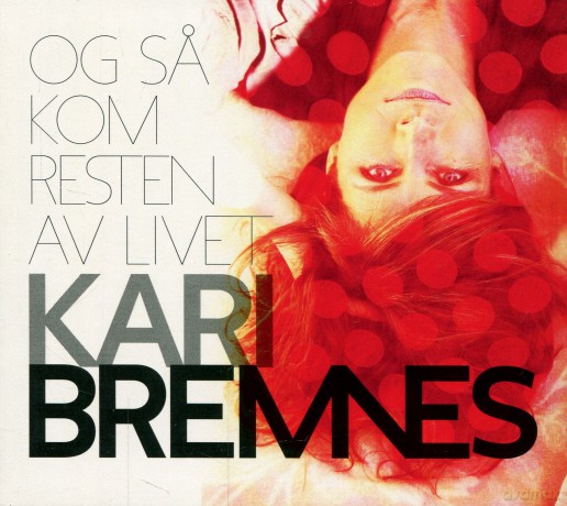 Kari Bremnes: Og sa kom resten av livet (digipack) [CD]