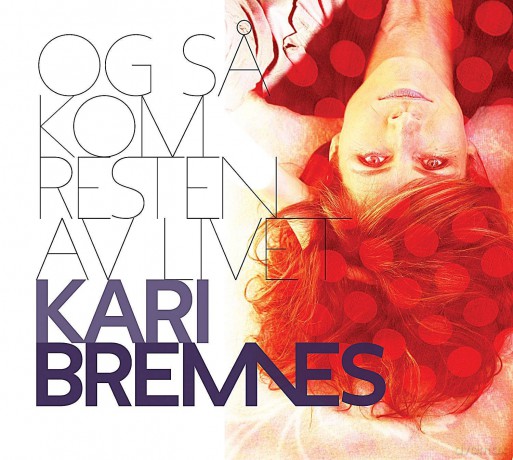 Kari Bremnes: Og sa kom resten av livet [Winyl]