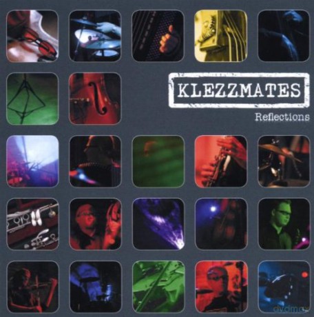 Klezzmates: Reflections [CD]