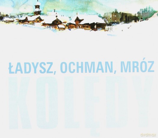 Kolędy: Ochman, Ładysz, Mróz (digipack) [CD]