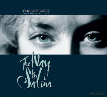 Loud Jazz Band: The Way To Salina (digipack) [CD]