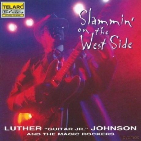 Luther Johnson: Slammin on Westside [CD]