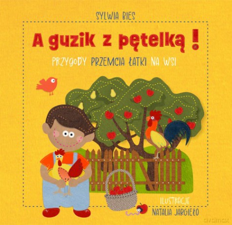 A guzik z pętelką! Przygody Przemcia Łatki na wsi - Sylwia Bies, Natalia Jargieło [KSIĄŻKA]