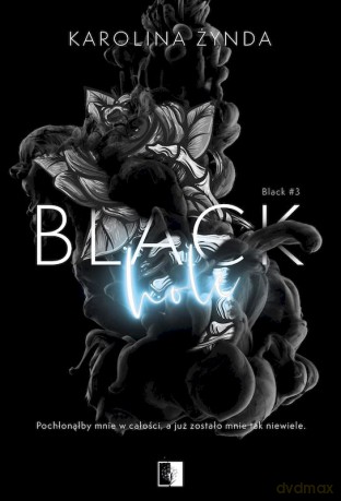 Black Hole. Black (Tom 3) - Karolina Żynda [KSIĄŻKA]