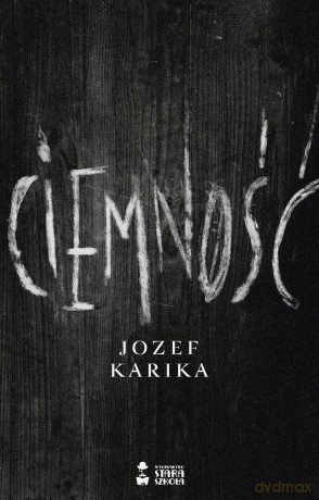 Ciemność - Jozef Karika [KSIĄŻKA]
