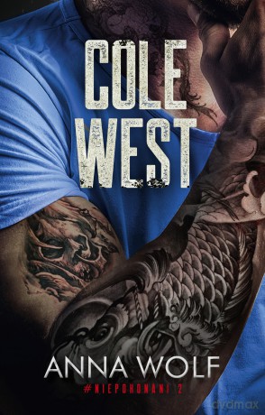 Cole West. Niepokonani - Anna Wolf [KSIĄŻKA]