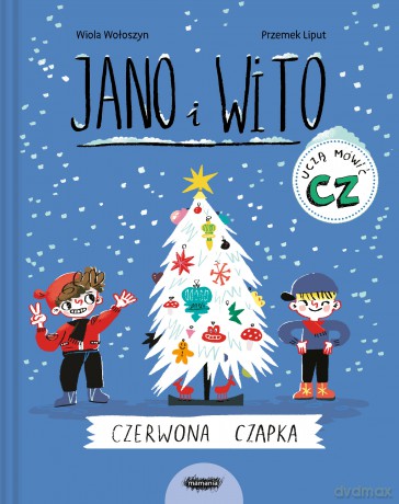 Czerwona czapka. Jano i Wito uczą mówić - Wiola Wołoszyn [KSIĄŻKA]