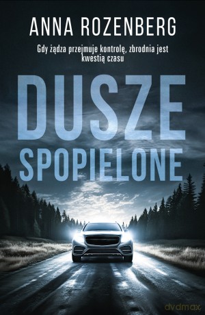 Dusze spopielone - Anna Rozenberg [KSIĄŻKA]