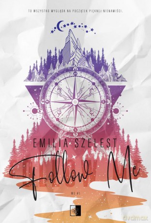 Follow Me. We (Tom 1) - Emilia Szelest [KSIĄŻKA]