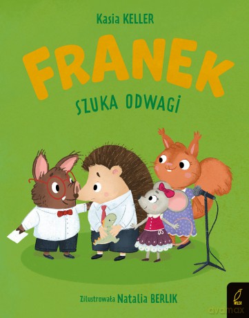 Franek szuka odwagi. Jeżyk Franek - Katarzyna Keller [KSIĄŻKA]