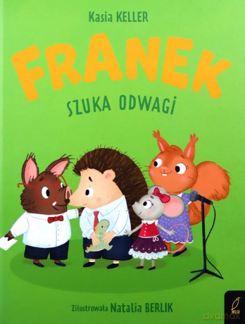 Franek szuka odwagi. Jeżyk Franek - Katarzyna Keller [KSIĄŻKA]