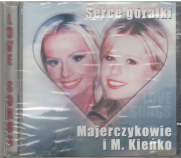 Majerczykowie i M.Kieńko: Serce góralki [CD]