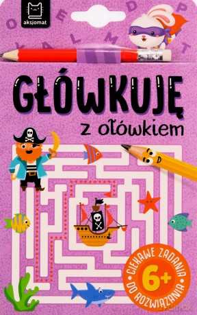 Główkuję z ołówkiem 6+ Książeczka fioletowa [KSIĄŻKA]