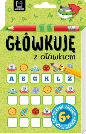 Główkuję z ołówkiem 6+ Książeczka zielona [KSIĄŻKA]