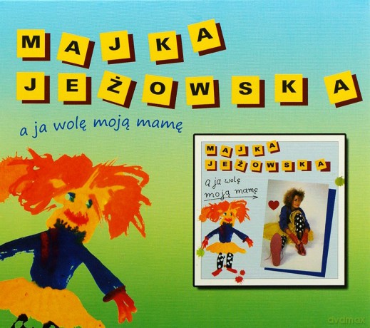 Majka Jeżowska: A ja Wolę Moją Mamę (Remaster) (digipack) [CD]