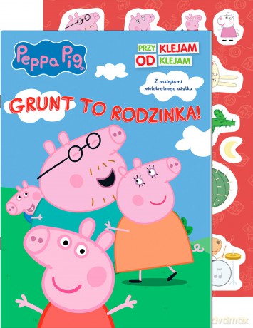 Grunt to rodzinka. Świnka Peppa. Przyklejam Odklejam [KSIĄŻKA]