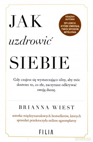 Jak uzdrowić siebie - Brianna Wiest [KSIĄŻKA]