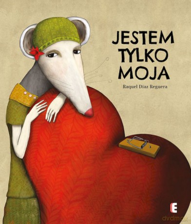 Jestem tylko moja - Raquel Díaz Reguera [KSIĄŻKA]