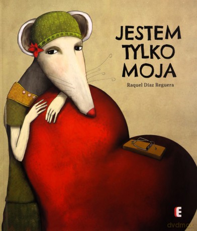Jestem tylko moja - Raquel Díaz Reguera [KSIĄŻKA]