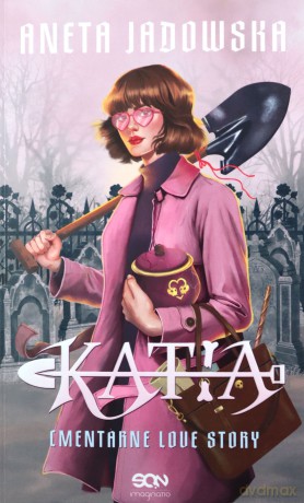 Katia. Cmentarne love story - Aneta Jadowska [KSIĄŻKA]