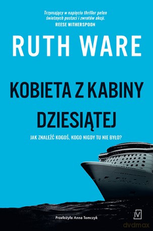 Kobieta z kabiny dziesiątej - Ruth Ware [KSIĄŻKA]