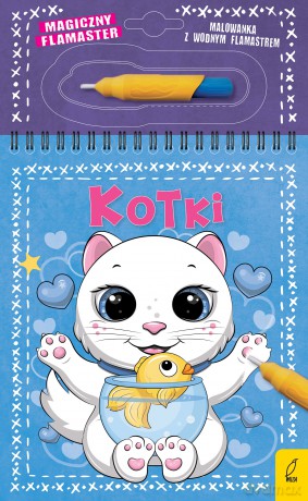 Kotki. Magiczny flamaster [KSIĄŻKA]