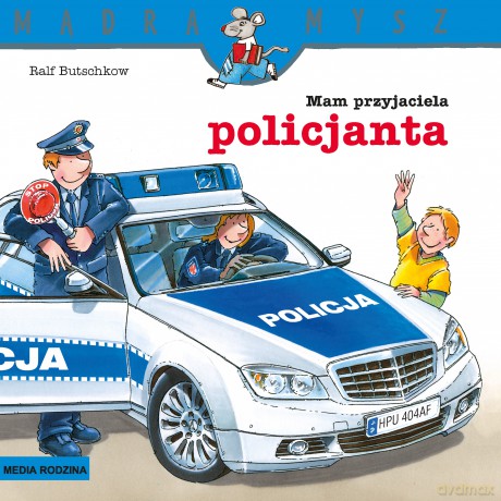 Mam przyjaciela policjanta. Mądra Mysz - Ralf Butschkow [KSIĄŻKA]