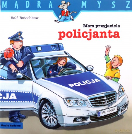 Mam przyjaciela policjanta. Mądra Mysz - Ralf Butschkow [KSIĄŻKA]