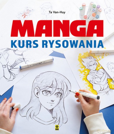 Manga Kurs rysowania - Ta Van-Huy [KSIĄŻKA]
