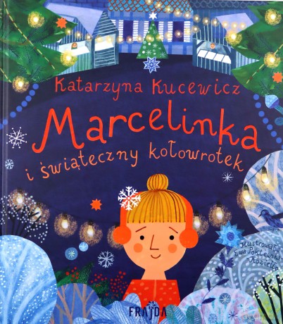 Marcelinka i świąteczny kołowrotek - Katarzyna Kucewicz [KSIĄŻKA]