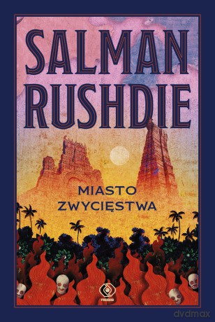 Miasto Zwycięstwa - Salman Rushdie [KSIĄŻKA]