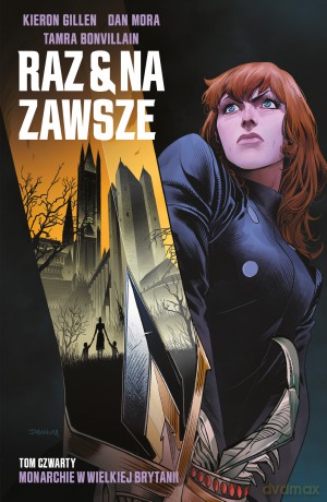Monarchie w Wielkiej Brytanii. Raz i na zawsze (Tom 4) - Kieron Gillen, Dan Mora [KOMIKS]