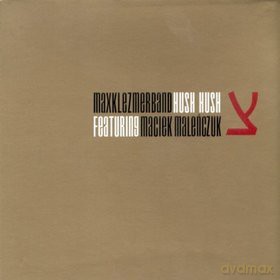 Max Klezmer Band: Hush Hush (digipack) [CD]