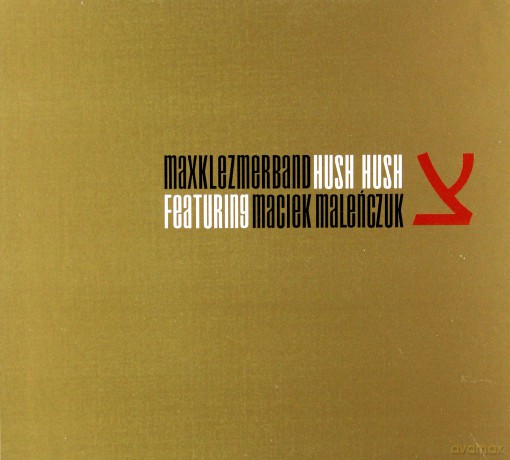Max Klezmer Band: Hush Hush (digipack) [CD]