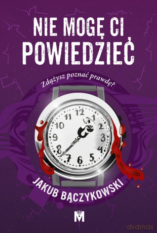 Nie mogę ci powiedzieć - Jakub Bączykowski [KSIĄŻKA]
