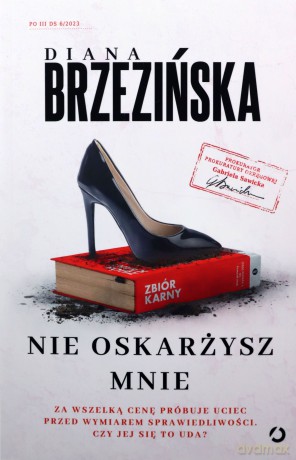 Nie oskarżysz mnie. Prokurator Gabriela Sawicka (Tom 6) - Diana Brzezińska [KSIĄŻKA]