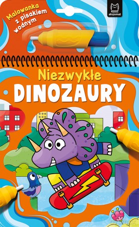 Niezwykłe dinozaury. Malowanka z pisakiem wodnym - Anna Podgórska [KSIĄŻKA]